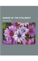 Songs of the Stalwart