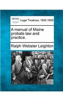 manual of Maine probate law and practice.