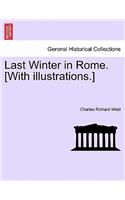 Last Winter in Rome. [With illustrations.]: (English)