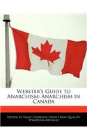 Webster's Guide to Anarchism: Anarchism in Canada