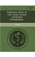 Radiation Doses in Cone Beam Breast Computed Tomography