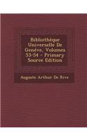 Bibliotheque Universelle de Geneve, Volumes 53-54