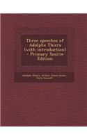Three Speeches of Adolphe Thiers (with Introduction)