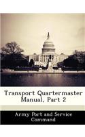 Transport Quartermaster Manual, Part 2