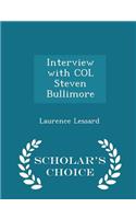 Interview with Col Steven Bullimore - Scholar's Choice Edition