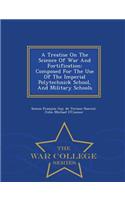 A Treatise on the Science of War and Fortification