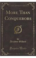 More Than Conquerors (Classic Reprint)