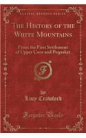 The History of the White Mountains