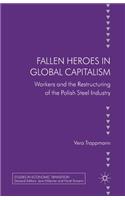 Fallen Heroes in Global Capitalism