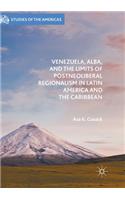 Venezuela, Alba, and the Limits of Postneoliberal Regionalism in Latin America and the Caribbean