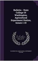 Bulletin - State College of Washington, Agricultural Experiment Station, Issues 1-19