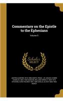 Commentary on the Epistle to the Ephesians; Volume 5