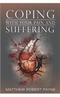 Coping With Your Pain and Suffering