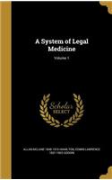 A System of Legal Medicine; Volume 1