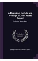 Memoir of the Life and Writings of John Albert Bengel