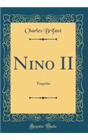 Nino II: Tragedia (Classic Reprint)