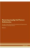 Reversing Leydig Cell Tumor: Deficiencies The Raw Vegan Plant-Based Detoxification & Regeneration Workbook for Healing Patients. Volume 4