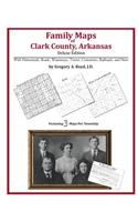 Family Maps of Clark County, Arkansas