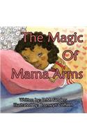 The Magic of Mama Arms