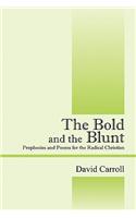 Bold and the Blunt: (English)