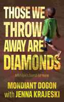 Those We Throw Away Are Diamonds