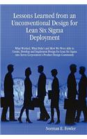 Lessons Learned from an Unconventional Design for Lean Six Sigma Deployment