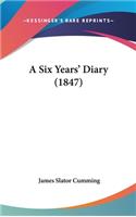 A Six Years' Diary (1847)