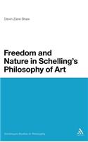 Freedom and Nature in Schelling's Philosophy of Art