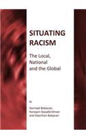 Situating Racism: The Local, National and the Global