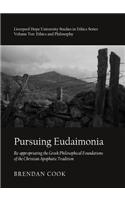 Pursuing Eudaimonia: Re-Appropriating the Greek Philosophical Foundations of the Christian Apophatic Tradition