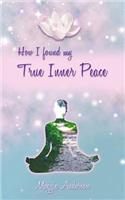 How I Found My True Inner Peace