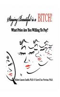Staying Beautiful is a BITCH!