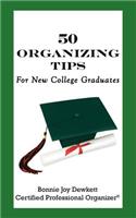 50 Organizing Tips for New College Graduates