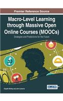 Macro-Level Learning through Massive Open Online Courses (MOOCs): Strategies and Predictions for the Future