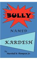 Bully Named Kardesh