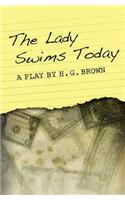 The Lady Swims Today