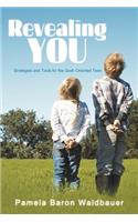 Revealing You: Strategies and Tools for the Goal-Oriented Teen