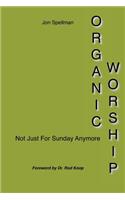 Organic Worship