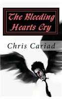 The Bleeding Hearts Cry: A Collection of Poetry