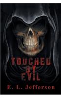 Touched By Evil