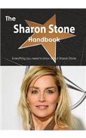 The Sharon Stone Handbook - Everything You Need to Know about Sharon Stone