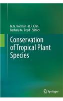 Conservation of Tropical Plant Species