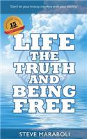 Life, the Truth, and Being Free