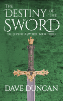 The Destiny of the Sword: (3 Seventh Sword (Paperback))