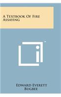 Textbook of Fire Assaying