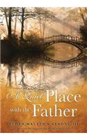 Quiet Place with the Father