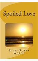 Spoiled Love