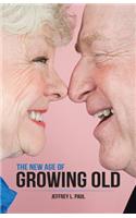 New Age of Growing Old