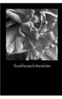 The Earth Has Music For Those Who Listen Journal
