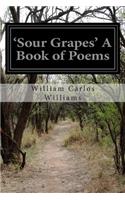 'Sour Grapes' A Book of Poems